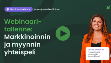 Webinaaritallenne: Markkinoinnin ja myynnin yhteispeli – vieraana Oona Kankkunen