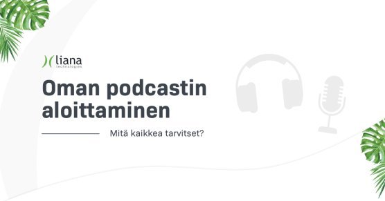 Podcastin aloittaminen - Mitä kaikkea tarvitset?