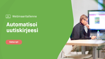 Webinaaritallenne: Automatisoi uutiskirjeesi