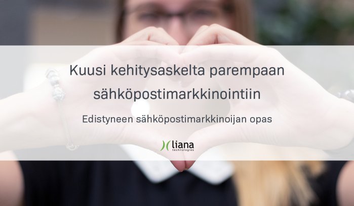 sähköpostimarkkinointistrategia liana technologies