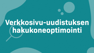 Kuvitettu kuva, jonka tekstinä on verkkosivu-uudistuksen hakukoneoptimointi.