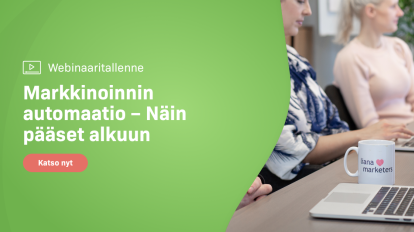 Webinaaritallenne: Näin pääset alkuun markkinoinnin automatisoinnissa