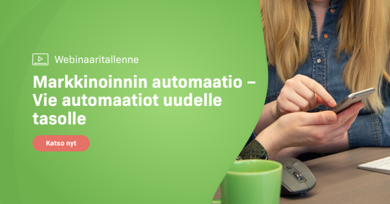 Webinaaritallenne: Markkinoinnin automaatio - Vie automaatiot uudelle tasolle