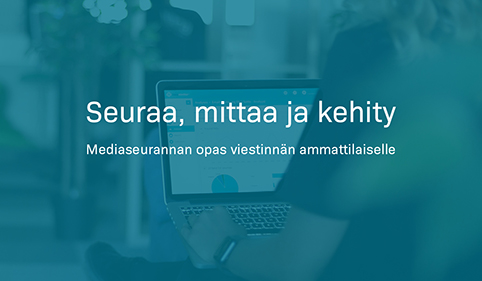 Mediaseurannan opas viestinnän ammattilaiselle