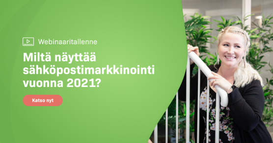 Webinaaritallenne: Miltä näyttää sähköpostimarkkinointi vuonna 2021?