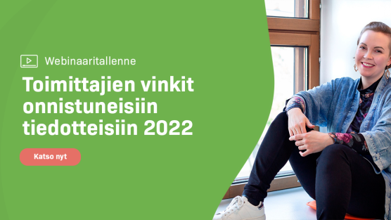 Webinaaritallenne: Toimittajien vinkit onnistuneisiin tiedotteisiin 2022
