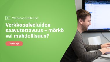 Webinaaritallenne: Verkkopalveluiden saavutettavuus – mörkö vai mahdollisuus