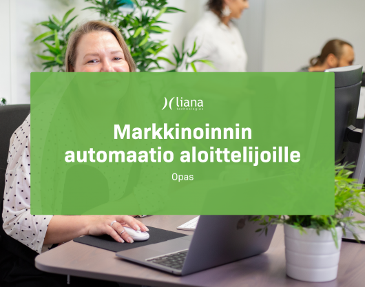 Markkinoinnin automaatio aloittelijoille -opas