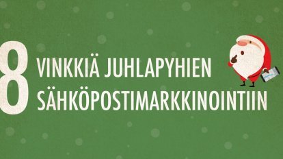 8 vinkkiä juhlapyhien sähköpostimarkkinointiin [infografiikka]